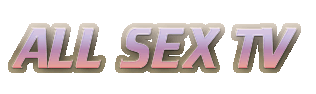 ALL SEX TV